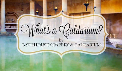 What's a Caldarium?