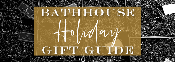 Bathhouse Holiday Gift Guide 2020
